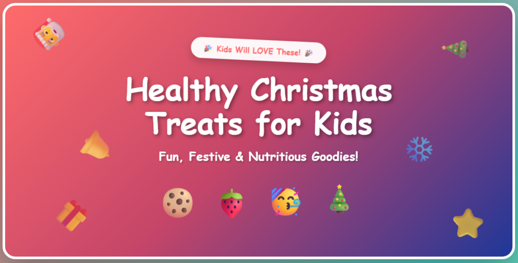 Healthy Christmas Treats for Kids
